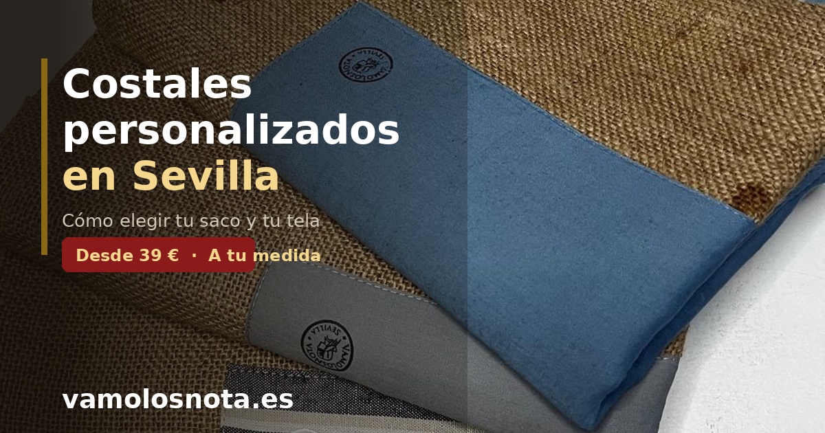 Costales personalizados en Sevilla: cómo elegir el tuyo